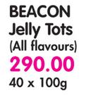 Beacon Jelly Tots(All Flavours)-40x100g