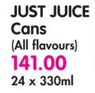 Just Juice Cans(All Flavours)-24 x 330ml