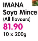 Imana Soya Mince(All Flavours)-10x200g