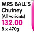 Mrs Ball's Chutney(All Variants)-8x470g