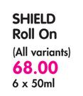 Sheild Roll On(All Variants)-6x50ml