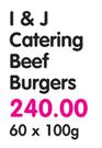 I & J Catering Beef Burgers-60 x 100gm