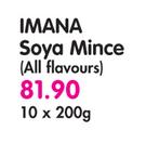 Imana Soya Mince(All Flavours)-10x200g