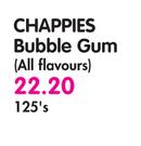Chappies Bubble Gum(All Flavours)-125's