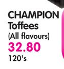 Champion Toffees(All Flavours)-120's