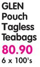 Glen Pouch Tagless Teabags-6 x 100's