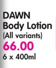 Dawn Body Lotion(All Variants)-6x400ml