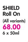 Sheild Roll On(All Variants)-6x50ml