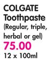 Colgate Toothpaste(Regular,Triple,Herbal Or Gel)-12x100ml