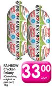 Rainbow Chicken Polony(Chakalaka, Original Or Peri-Peri)-1Kg Each