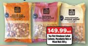 You First Himalyan Salted Cashews, Macadamia Nuts Or Mixed Nuts 500g-Each