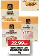You First Himalyan Coarse & Fine Salt 700g Or Turmeric 150g-Each