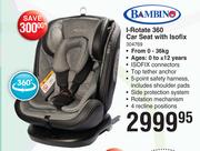 Bambino i-Rotate 360 Car Seat With Isofix