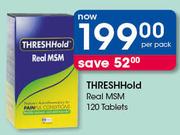 Threshhold Real MSM Tablets-120's Per Pack
