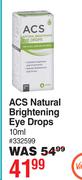 ACS Natural Brightening Eye Drops-10ml