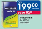 Threshhold Real MSM-120 Tablet Per Pack