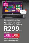 Acer Aspire ES1 Celeron-10GB Data + Huawei R218 WiFi Router