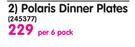 Polaris Dinner Plates-Per 6 Pack