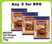 Renown Pork Bangers(All Variants)-3x750g