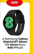 Samsung Galaxy Watch 4 BT 40mm Or 44mm