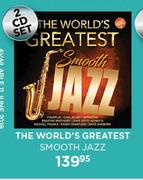 The World’s Greatest Smooth Jazz-2 CD Set