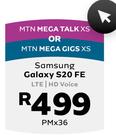 Samsung Galaxy S20 FE LTE/HD Voice-MTN Mega Talk XS Or MTN Mega Gigs XS (36 Month)