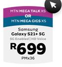Samsung Galaxy S21 + 5G Enabled/HD Voice-MTN Mega Talk XS Or MTN Mega Gigs XS (36 Month)