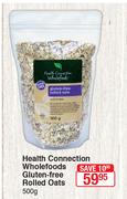 Health Connection Wholefoods Gluten Free Rolled Oats-500g