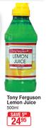 Tony Ferguson Lemon Juice-500ml
