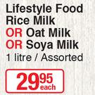 Lifestyle Food Rice Milk Or Oat Milk Or Soya Milk Assorted-1Ltr Each