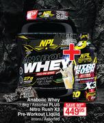 NPL Anabolic Whey Assorted-1.8Kg Plus Nitro Rush X3 Pre Workout Liquid Assorted-800ml