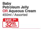 Purity Elizabeth Anne's Baby Petroleum Jelly Or Aqueous Cream Assorted-450ml Each
