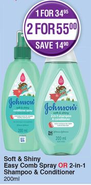 Johnson's Soft & Shiny Easy Comb Spray Or 2 In 1 Shampoo & Conditioner-200ml Each