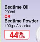 Johnson's Bedtime Oil 200ml Or Bedtime Powder 400g Assorted-Each
