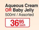 Johnson's Aqueous Cream Or Baby Jelly Assorted-500ml Each