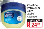 Vaseline Petroleum Jelly Assorted-250ml