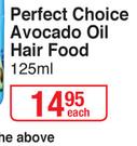 Perfect Choice Avocado Oil Hair Food-125ml Each