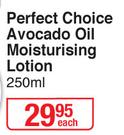 Perfect Choice Avocado Oil Moisturising Lotion-250ml Each