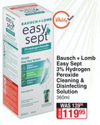 Bausch + Lomb Easy Sept 3% Hydrogen Peroxide Cleaning & Disinfecting Solution-360ml