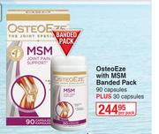 OsteoEze With MSM Banded Pack (90 Capsules Plus 30 Capsules)-Per Pack