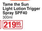 Island Tribe Tame The Sun Light Lotion Trigger Spray SPF40-300ml Each