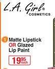 L.A.Girls Matte Lipstick Or Glazed Lip Paint-Each