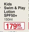 Kids Protect & Play Kids Swim & Play Lotion SPf50+ 150ml Eacrigger Spray Assorted SPF50+ 300ml-Each