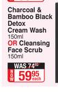 T-Zone Chaocoal & Bamboo Black Detox Cream Wash 150ml Or Cleansing Face Scrub 150ml-Each