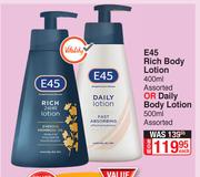 E45 Rich Body Lotion 400ml Assorted Or Daily Body Lotion 500ml Assorted-Each