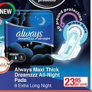 Always Maxi Thick Dreamzzz All Night Pads 8 Extra Long Night-Per Pack