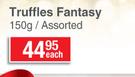 Truffles Fantasy Assorted- 150g Each