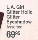 L.A. girl Glitter Holic Glitter Eyeshadow (Assorted)