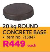 20Kg Round Concrete Base