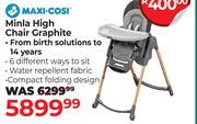 Maxi Cosi Minla High Chair Graphite